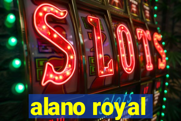 alano royal